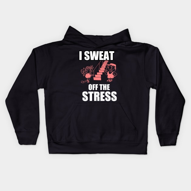 I Sweat of the Stress Kids Hoodie by Dojaja